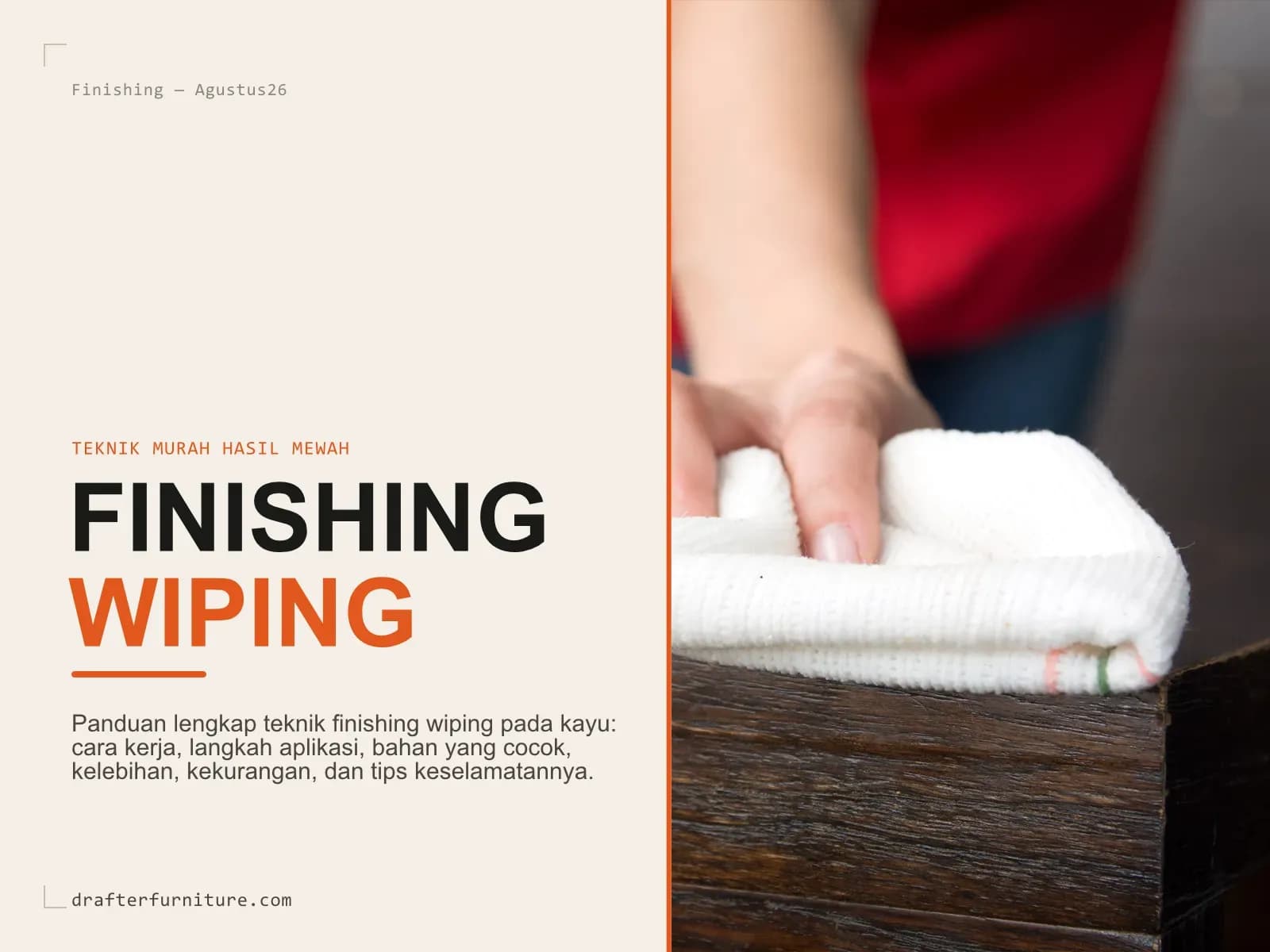 Finishing Wiping: Teknik Murah, Hasil Kelihatan Mahal